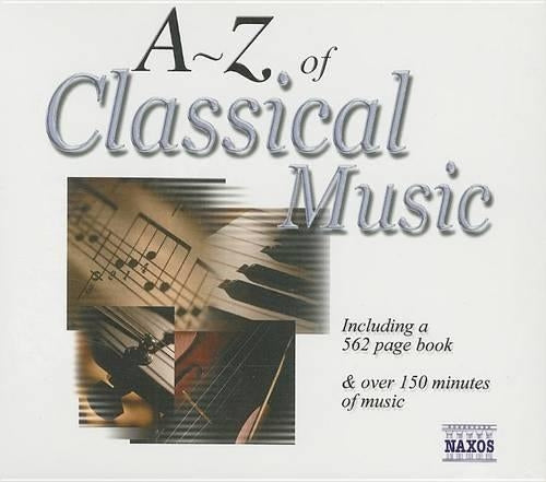 A to Z of Classical Music (A-Z)