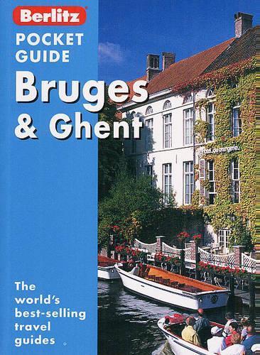 Bruges and Ghent Berlitz Pocket Guide (Berlitz Pocket Guides)