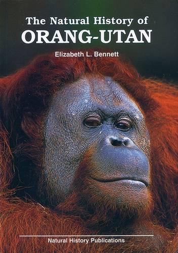 The Natural History of Orang-utan