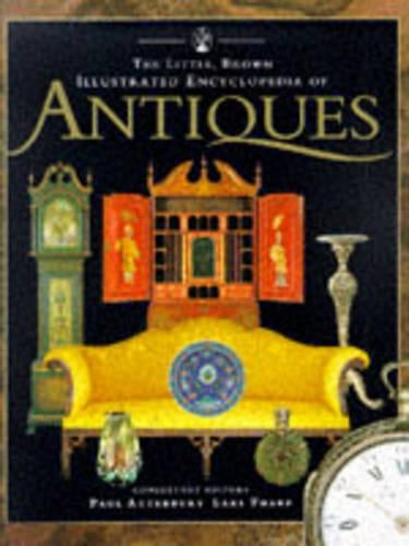 The Little, Brown Illustrated Encyclopedia Of Antiques