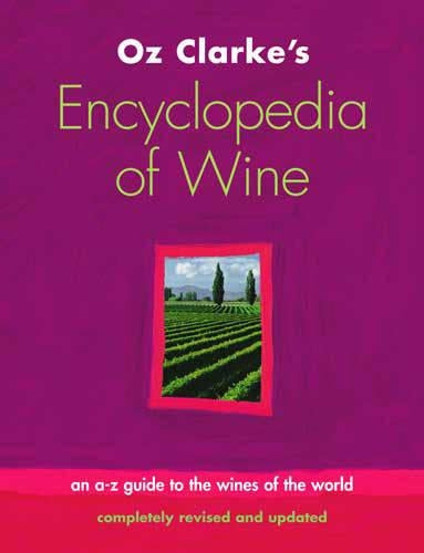 Oz Clarke's Encyclopedia of Wine