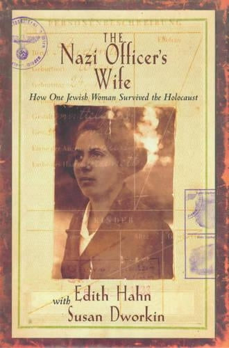 The Nazi Officers Wife: How one Jewish woman survived the holocaust