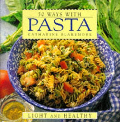 50 Ways With Pasta