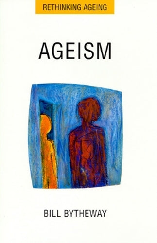 Ageism (Rethinking Ageing)