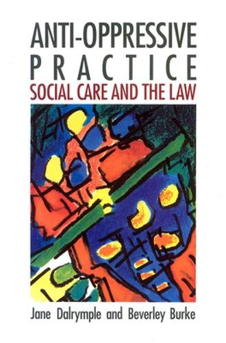 Anti-oppressive Practice: Social Care and the Law