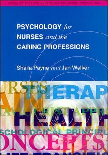 Psychology for Nurses and the Caring Professions (Social Science for Nurses & the Caring Professions)