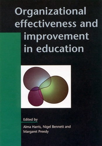 Organizational Effectiveness And Improvement In Education (Leadership & Management in Education)