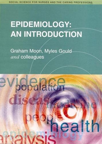 Epidemiology: An Introduction (Social Science for Nurses & the Caring Professions)