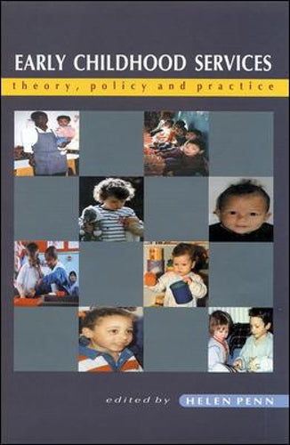 Early Childhood Services: Theory, Policy, and Practice