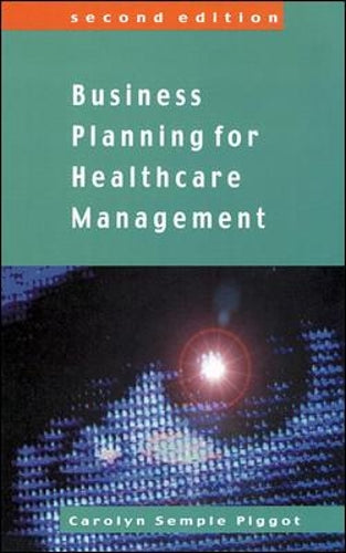 Business Planning For Healthcare Management