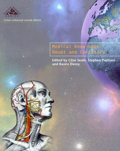 Medical Knowledge 2/E: Doubt and Certainty: Bk. 1 (Health & Disease)