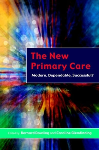 The New Primary Care: Modern, Dependable, Successful?