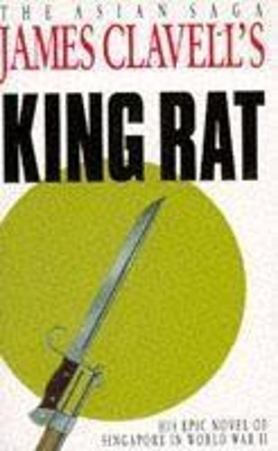 King Rat: The Fourth Novel of the Asian Saga