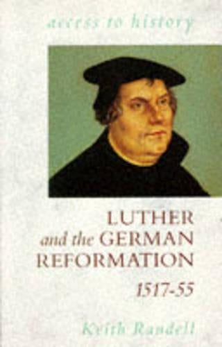 Access To History: Luther & the German Reformation, 1517-55