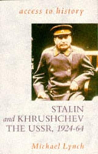 Access To History: Stalin & Khrushchev - the USSR, 1924-64