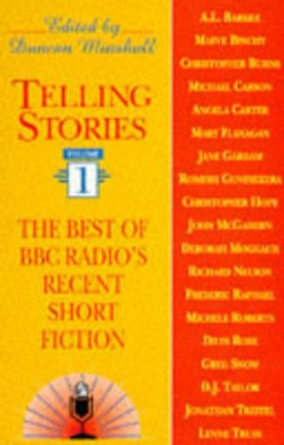 Telling Stories Volume 1: The Best of BBC Radios Recent Short Fiction v. 1 (Coronet Books)