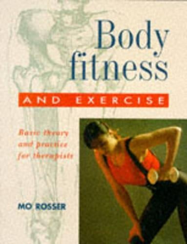 Body Fitness & Exercise: Basic Theory & Practice for Therapists: Basic Theory and Practice for Therapists