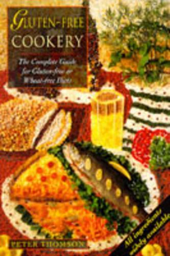 Gluten-free Cookery: The Complete Guide (Complete Guides)