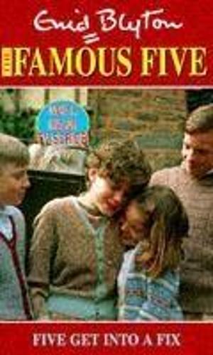 Five Get Into A Fix: Book 17 (Famous Five)