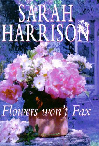 Flowers Wont Fax