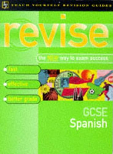Teach Yourself Revise GCSE Spanish (Teach Yourself Revision Guides (TY04))