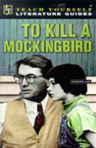 "To Kill a Mockingbird" (Teach Yourself Revision Guides)