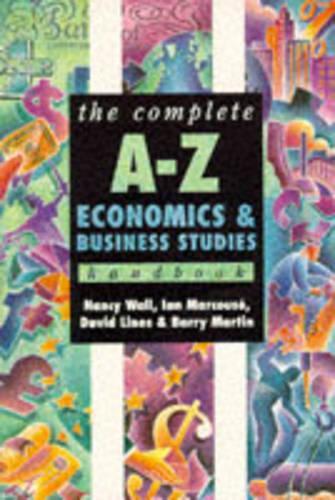 Complete A-Z Economics & Business Studies Handbook