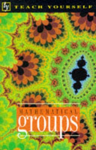 Mathematical Groups (Teach Yourself)