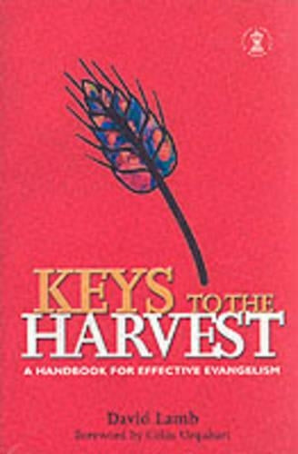 Keys to the Harvest: A Handbook for Effective Evangelism: Handbook to Effective Evangelism (Hodder Christian Paperbacks)