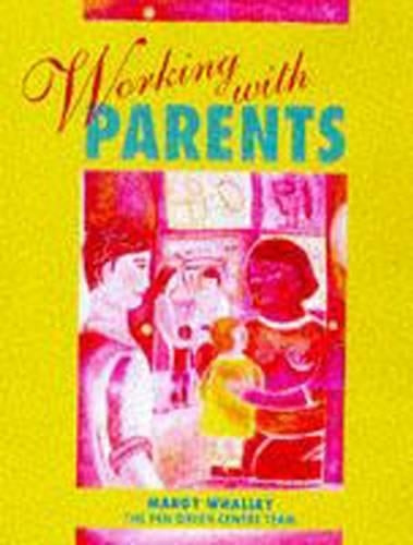Working With Parents (Child Care Topic Books)