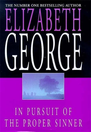 In Pursuit of the Proper Sinner: An Inspector Lynley Novel: 9