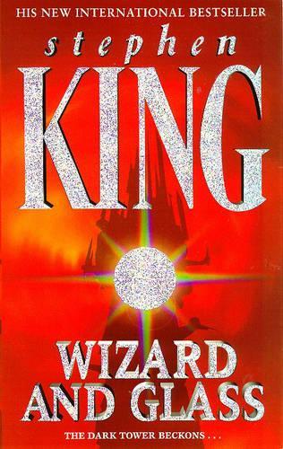 The Dark Tower IV: Wizard and Glass: Wizard and Glass Vol 4