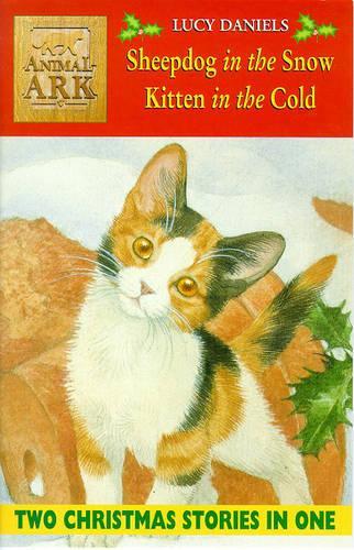 Animal Ark Bind Up 2 In 1: Sheepdog in the Snow/Kitten in the Cold (Animal Ark 2-in-1 Collection 3)
