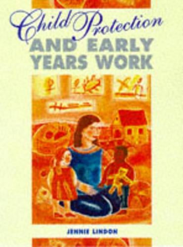 Child Protection & Early Years Work (Childcare Topic Books)