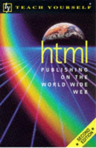 Teach Yourself HTML Publishing On The World Wide Web New Edition (TYBP)