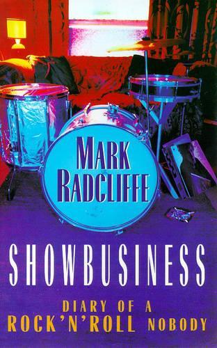 Showbusiness - The Diary of a Rock n Roll Nobody