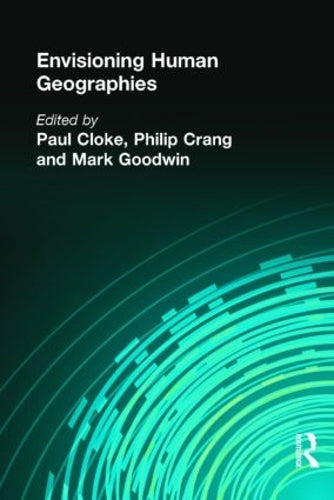 Envisioning Human Geographies (Arnold Publication)