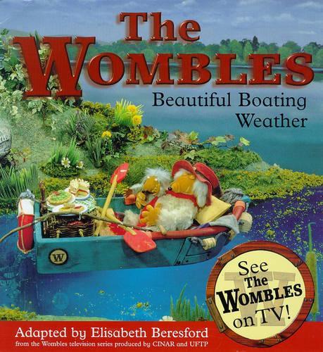 The Wombles: Beautiful Boating Weather