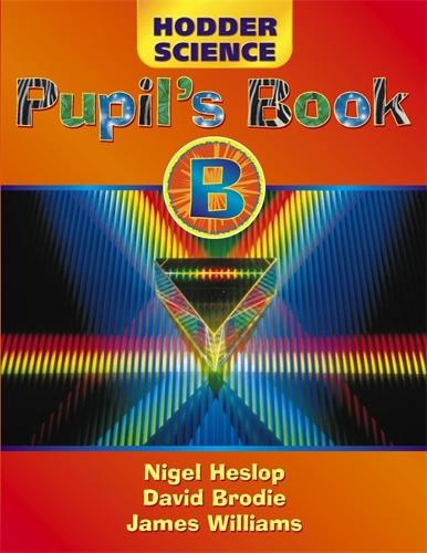 Hodder Science: Pupils book Bk. B (Hodder Science)