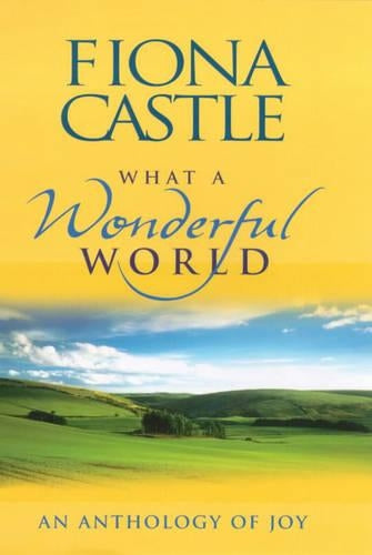 What a Wonderful World: An Anthology of Joy