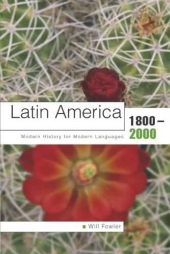 Latin America 1800-2000: Modern History for Modern Languages