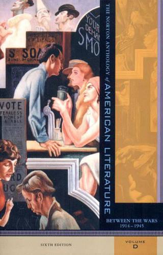 The Norton Anthology of American Literature: 1914-1945 v. D