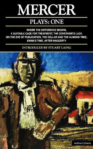 Plays: One (Mercer): "Where the Difference Begins","A Suitable Case for Treatment","The Governors Lady","On the Eve of Publication","The Cellar and ... of Publication","Almond Tree","Emmas"