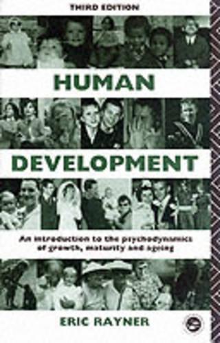 Human Development: Introduction to the Psychodynamics of Growth, Maturity and Ageing (National Institute Social Services Library)