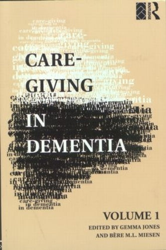 Care-Giving in Dementia: Research and Applications: Vol 1