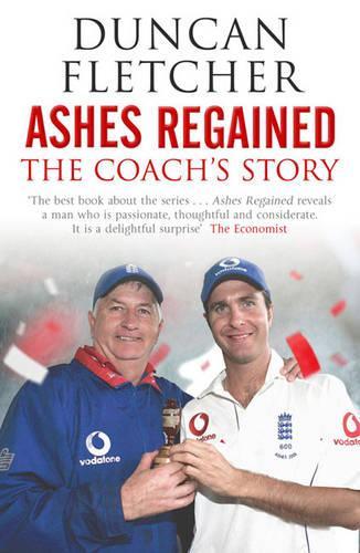 Ashes Regained: The Coach's Story