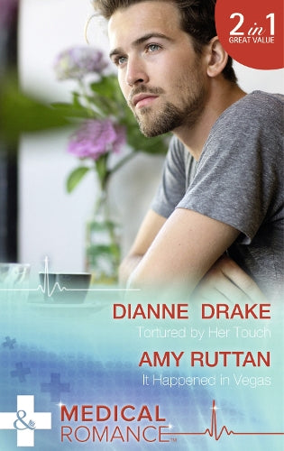 Tortured by Her Touch: Tortured by Her Touch / It Happened in Vegas (Army Docs, Book 1) (Medical)