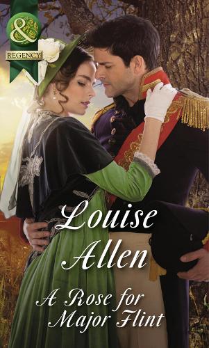 A Rose For Major Flint (Brides of Waterloo, Book 3) (Historical)