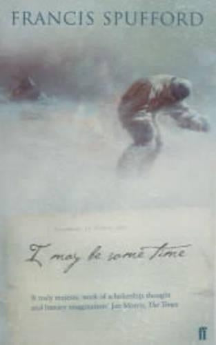 I May Be Some Time: Ice and the English Imagination