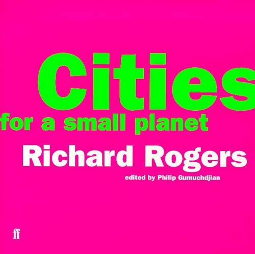 Cities for a Small Planet: Reith Lectures